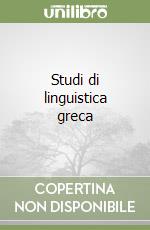 Studi di linguistica greca