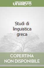 Studi di linguistica greca