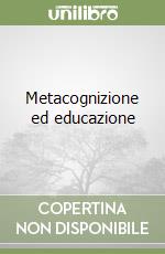 Metacognizione ed educazione libro