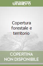 Copertura forestale e territorio libro