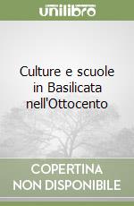 Culture e scuole in Basilicata nell'Ottocento libro