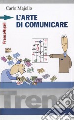 L'arte di comunicare libro