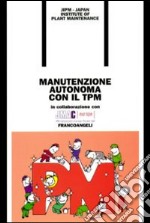 Manutenzione autonoma con il TPM libro