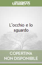 L'occhio e lo sguardo libro