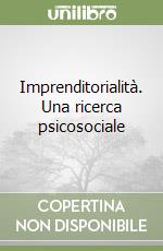 Imprenditorialità. Una ricerca psicosociale