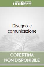 Disegno e comunicazione libro