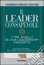 Il leader consapevole. I tre anelli di una leadership vincente