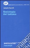 Sociologia del turismo libro di Savelli Asterio