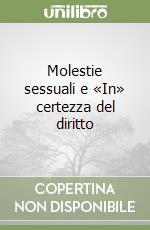 Molestie sessuali e «In» certezza del diritto