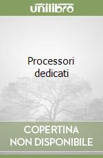 Processori dedicati libro