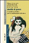 Identità di genere. Consulenza tecnica per la riattribuzione del sesso libro