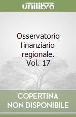 Osservatorio finanziario regionale. Vol. 17 libro