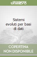 Sistemi evoluti per basi di dati libro