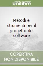 Metodi e strumenti per il progetto del software