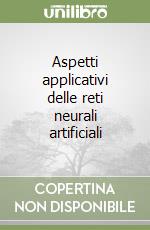 Aspetti applicativi delle reti neurali artificiali libro