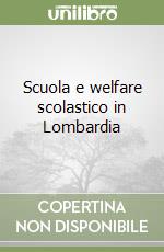 Scuola e welfare scolastico in Lombardia libro