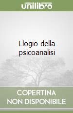 Elogio della psicoanalisi libro