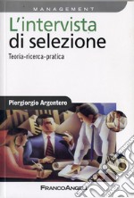 L'intervista di selezione. Teoria, ricerca, pratica libro