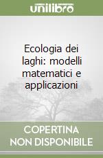 Ecologia dei laghi: modelli matematici e applicazioni libro