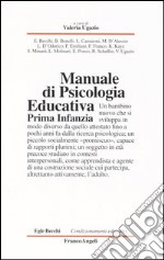 Manuale di psicologia educativa. Prima infanzia libro