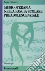 Musicoterapia nella fascia scolare preadolescenziale libro