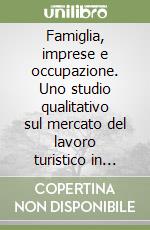 Famiglia, imprese e occupazione. Uno studio qualitativo sul mercato del lavoro turistico in Valle d'Aosta