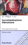 La comunicazione interumana. Coppia, piccolo gruppo, organizzazione libro di Pettigiani M. Gabriella Sica Salvatore