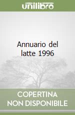 Annuario del latte 1996 libro