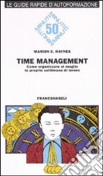 Time management. Come organizzare al meglio la propria settimana di lavoro