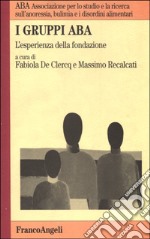 I gruppi ABA. L'esperienza della fondazione libro