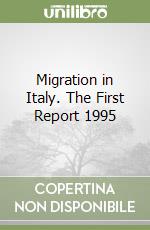 Migration in Italy. The First Report 1995 libro