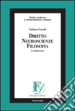 Diritto, neuroscienze, filosofia. Un itinerario libro