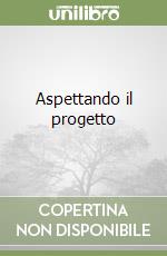 Aspettando il progetto libro