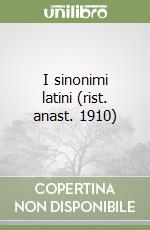 I sinonimi latini (rist. anast. 1910)