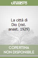 La città di Dio (rist. anast. 1929) libro