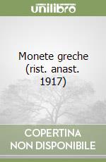 Monete greche (rist. anast. 1917)