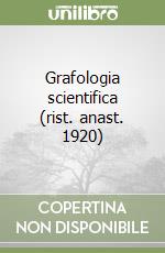 Grafologia scientifica (rist. anast. 1920) libro