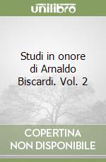 Studi in onore di Arnaldo Biscardi. Vol. 2