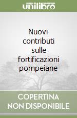 Nuovi contributi sulle fortificazioni pompeiane libro