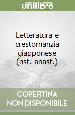 Letteratura e crestomanzia giapponese (rist. anast.)