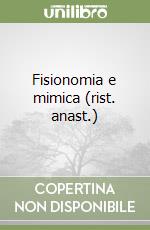 Fisionomia e mimica (rist. anast.)