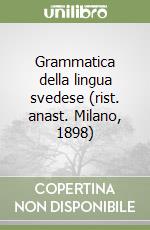 Grammatica della lingua svedese (rist. anast. Milano, 1898)