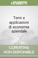 Temi e applicazioni di economia aziendale libro