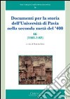 Documenti per la storia dell'Università di Pavia nella seconda metà del '400 (1461-1463). Vol. 3 libro