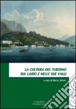 La cultura del turismo sul Lario e nelle sue valli