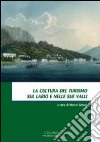 La cultura del turismo sul Lario e nelle sue valli libro