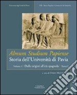 Almum studium papiense. Storia dell'Università di Pavia. Vol. 1/1: Dalle origini all'età spagnola libro