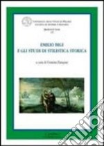 Emilio Bigi e gli studi di stilistica storica libro