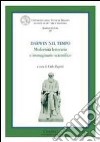 Darwin nel tempo. Modernità letteraria e immaginario scientifico. Ediz. italiana e inglese libro