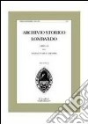 Archivio storico lombardo. Giornale della società storica lombarda (2011). Vol. 16 libro